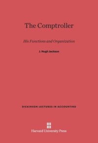 cover of the book The Comptroller: His Functions and Organization