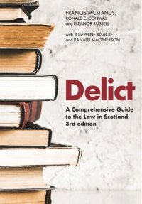 cover of the book Delict: A Comprehensive Guide to the Law in Scotland