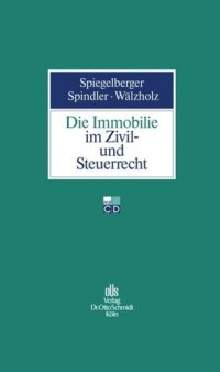 cover of the book Die Immobilie im Zivil- und Steuerrecht