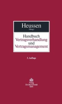 cover of the book Handbuch Vertragsverhandlung und Vertragsmanagement: Planung, Verhandlung, Design und Durchführung von Verträgen