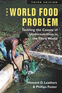 cover of the book The World Food Problem: Tackling the Causes of Undernutrition in the Third World