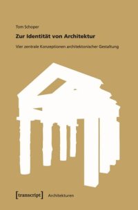 cover of the book Zur Identität von Architektur: Vier zentrale Konzeptionen architektonischer Gestaltung