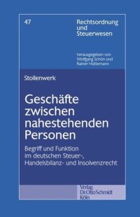 cover of the book Geschäfte zwischen nahestehenden Personen: Begriff und Funktion im deutschen Steuer-, Handelsbilanz- und Insolvenzrecht