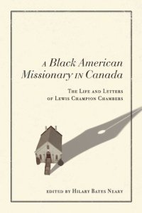 cover of the book A Black American Missionary in Canada: The Life and Letters of Lewis Champion Chambers