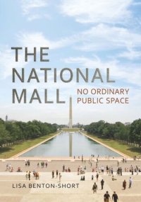 cover of the book The National Mall: No Ordinary Public Space