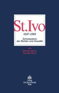 cover of the book St. Ivo (1247–1303): Schutzpatron der Richter und Anwälte