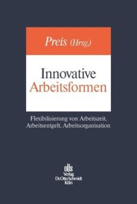 cover of the book Innovative Arbeitsformen: Flexibilisierung von Arbeitszeit, Arbeitsentgelt, Arbeitsorganisation