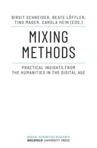 cover of the book Mixing Methods: Practical Insights from the Humanities in the Digital Age