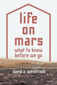 cover of the book Life on Mars: What to Know Before We Go