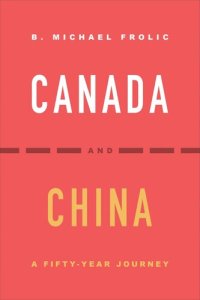 cover of the book Canada and China: A Fifty-Year Journey