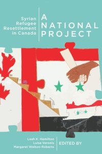 cover of the book A National Project: Syrian Refugee Resettlement in Canada