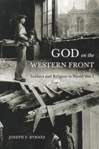 cover of the book God on the Western Front: Soldiers and Religion in World War I