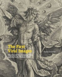 cover of the book The First Viral Images: Maerten de Vos, Antwerp Print, and the Early Modern Globe