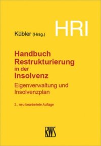 cover of the book HRI – Handbuch Restrukturierung in der Insolvenz: Eigenverwaltung und Insolvenzplan