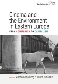 cover of the book Cinema and the Environment in Eastern Europe: From Communism to Capitalism