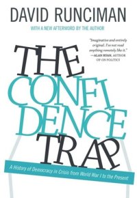 cover of the book The Confidence Trap: A History of Democracy in Crisis from World War I to the Present