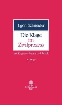 cover of the book Die Klage im Zivilprozess: mit Klageerwiderung und Replik