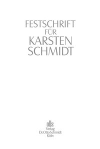 cover of the book Festschrift für Karsten Schmidt: zum 70. Geburtstag