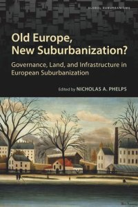 cover of the book Old Europe, New Suburbanization?: Governance, Land, and Infrastructure in European Suburbanization