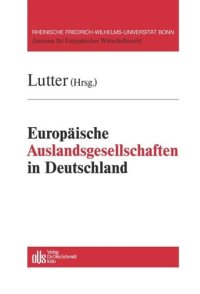 cover of the book Europäische Auslandsgesellschaften in Deutschland: Mit Rechts- und Steuerfragen des Wegzugs deutscher Gesellschaften