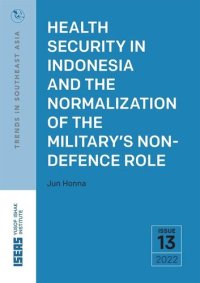 cover of the book Health Security in Indonesia and the Normalization of the Military’s Non-Defence Role