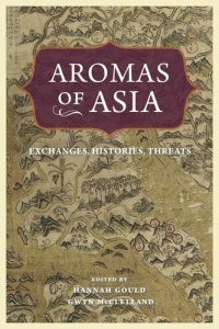 cover of the book Aromas of Asia: Exchanges, Histories, Threats