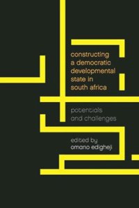 cover of the book Constructing a Democratic Developmental State in South Africa: Potentials and Challenges