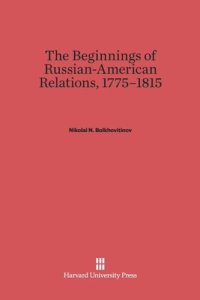 cover of the book The Beginnings of Russian-American Relations, 1775–1815