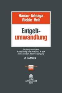 cover of the book Entgeltumwandlung: Rechtsgrundlagen, Gestaltung und Potential in der betrieblichen Altersversorgung