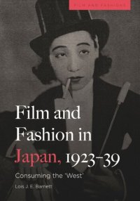 cover of the book Film and Fashion in Japan, 1923-39: Consuming the 'West'