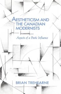 cover of the book Aestheticism and the Canadian Modernists: Aspects of a Poetic Influence