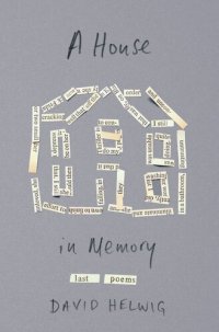 cover of the book A House in Memory: Last Poems