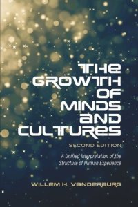 cover of the book The Growth of Minds and Culture: A Unified Interpretation of the Structure of Human Experience