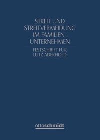 cover of the book Streit und Streitvermeidung im Familienunternehmen: Festschrift für Lutz Aderhold zum 70. Geburtstag