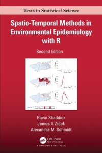 cover of the book Spatio–Temporal Methods in Environmental Epidemiology with R (Chapman & Hall/CRC Texts in Statistical Science)