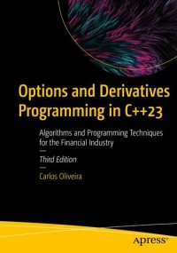 cover of the book Options and Derivatives Programming in C++23 : Algorithms and Programming Techniques for the Financial Industry