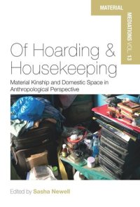 cover of the book Of Hoarding and Housekeeping: Material Kinship and Domestic Space in Anthropological Perspective