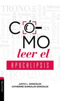 cover of the book Cómo leer el Apocalipsis (Spanish Edition)