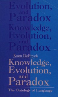 cover of the book Knowledge, Evolution and Paradox: The Ontology of Language