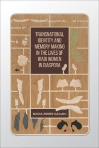 cover of the book Transnational Identity and Memory Making in the Lives of Iraqi Women in Diaspora