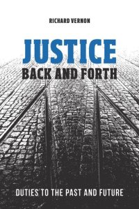 cover of the book Justice Back and Forth: Duties to the Past and Future