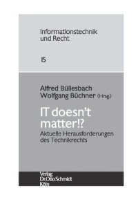 cover of the book IT doesn´t matter!?: Aktuelle Herausforderungen des Technikrechts