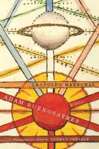 cover of the book Adam Buenosayres: A Novel