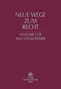 cover of the book Neue Wege zum Recht: Festgabe für Max Vollkommer zum 75. Geburtstag