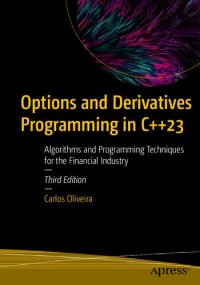 cover of the book Options and Derivatives Programming in C++23: Algorithms and Programming Techniques for the Financial Industry