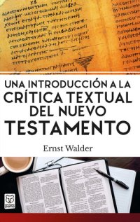 cover of the book Una introducción a la crítica textual del Nuevo Testamento (Spanish Edition)