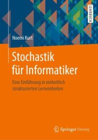 cover of the book Stochastik für Informatiker: Eine Einführung in einheitlich strukturierten Lerneinheiten