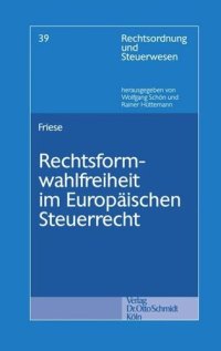 cover of the book Rechtsformwahlfreiheit im Europäischen Steuerrecht