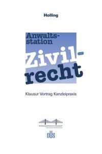 cover of the book Anwaltsstation Zivilrecht: Klausur – Vortrag – Kanzleipraxis