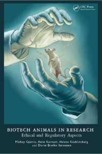 cover of the book Biotech Animals in Research: Ethical and Regulatory Aspects